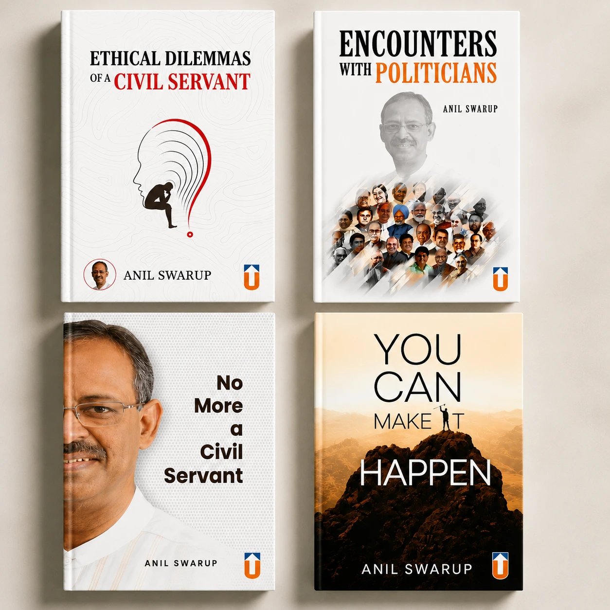 Anil Swarup Books Combo Pack - Set of 4 books including Ethical Dilemmas, Encounters with Politicians, No More a Civil Servant and You Can Make It Happen for UPSC IAS preparation